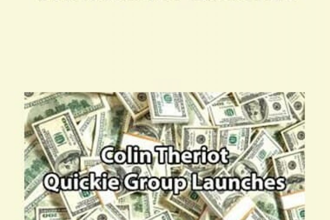 Colin Theriot – Quickie Group Launches